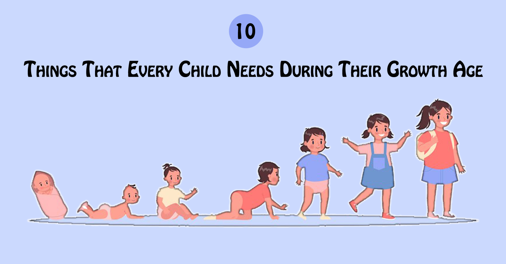 10 Things That Every Child Needs During Their Growth Age